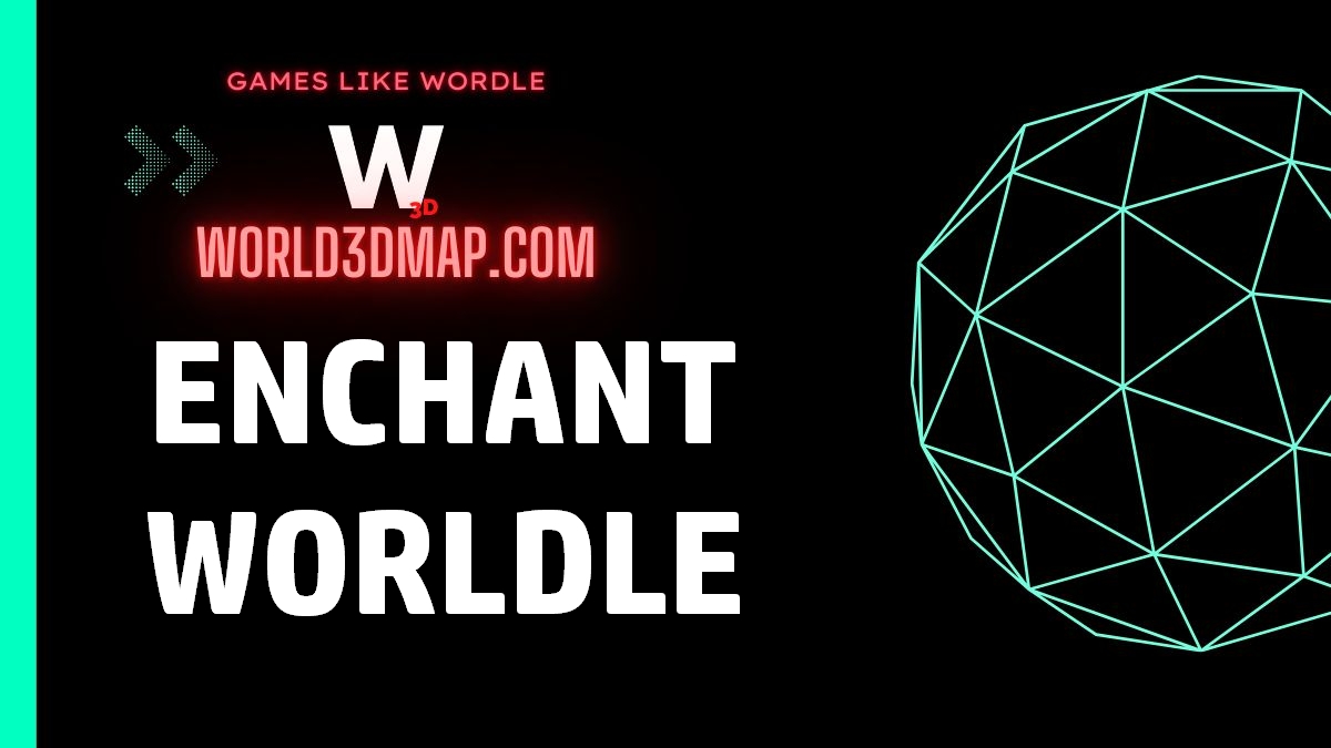 Enchant Worldle wordle game