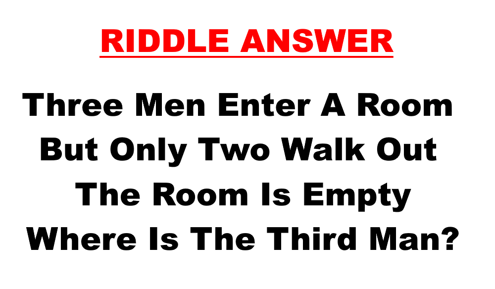 Three Men Enter A Room Answer