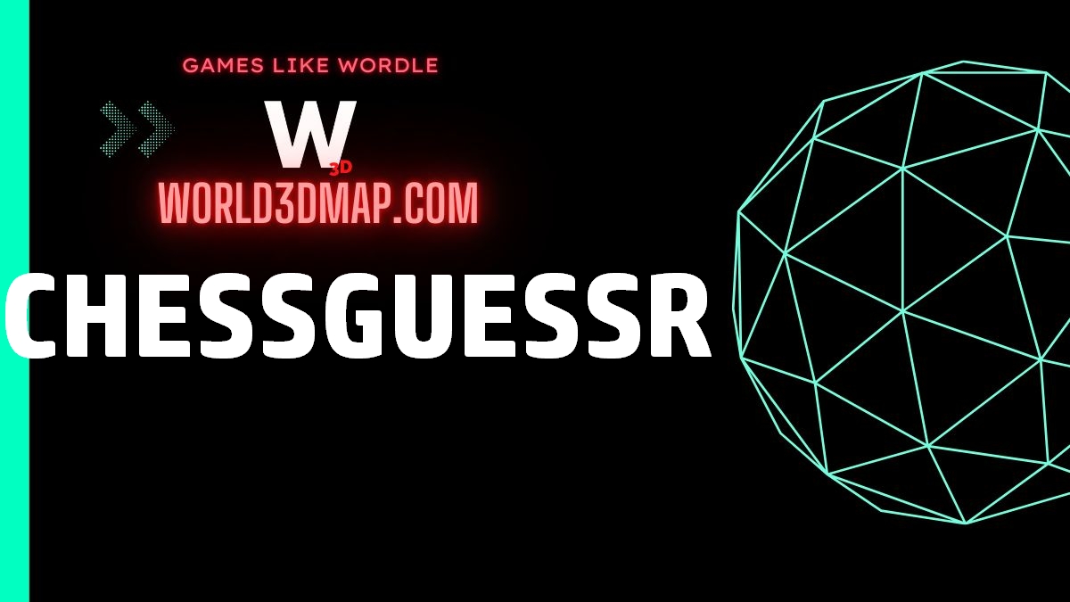 Chessguessr - Play Chessguessr On Wordle Unlimited